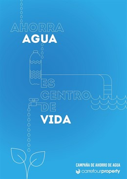 Campaña 'Ahorra agua, es centro de vida' de Carrefour Property España