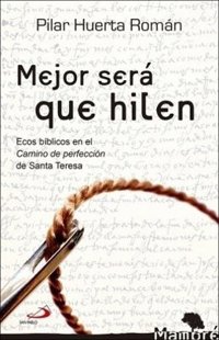 Una religiosa de Toro (Zamora) publica un libro sonre la influencia de la Biblia en el libro 'Camino de Perfección'