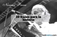 "¿Marxista? No, ateo, gracias a Dios". Diez frases para la historia de Nicanor Parra