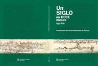 El siglo XVII en Málaga, protagonista del libro que presenta el Archivo Municipal este martes