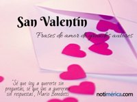 La originalidad se premia en San Valentín: las mejores frases de amor de grandes autores cuando falta inspiración