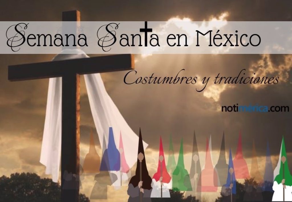 Cómo Se Celebra La Semana Santa En México 2441