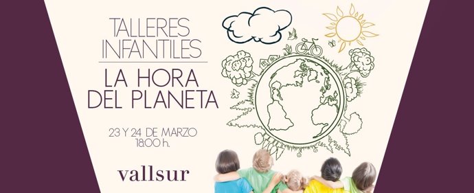 Cartel de la Hora del Planete y talleres para niños de Vallsur 19-3-2018
