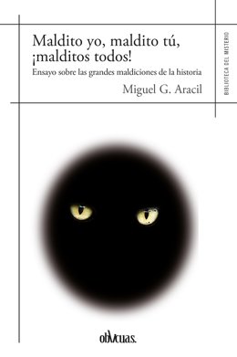 Llibre de Miguel Aracil 'Maleït jo, maleït el teu, maleïts tots!' (Eds.Obliqües)