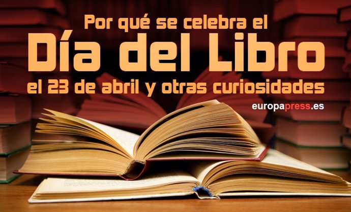 Por qué se celebra el Día del Libro el 23 de abril