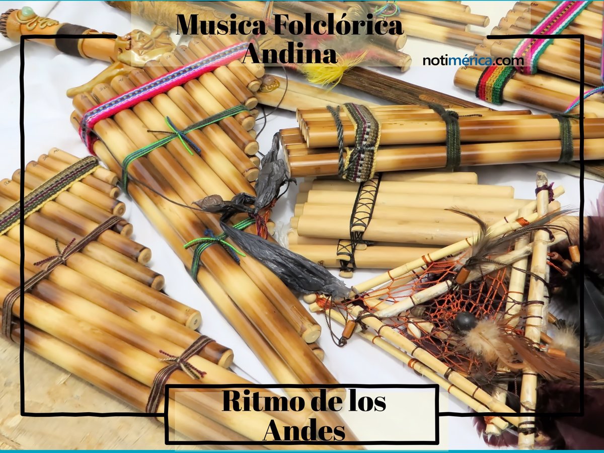 Principales características e instrumentos de la música andina