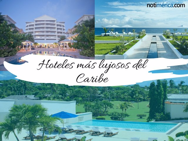 Hoteles de lujo en el Caribe