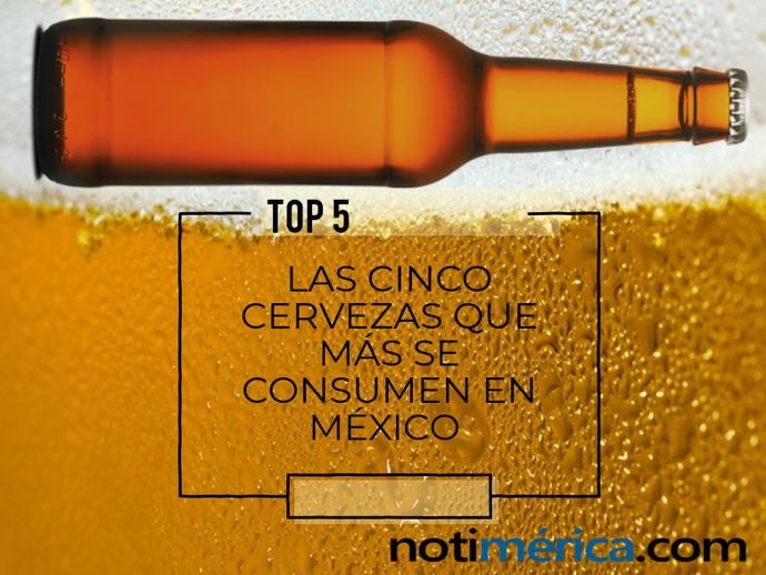 Las 5 cervezas que más se consumen en México