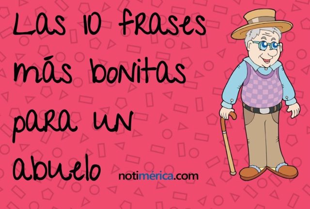 Las 10 frases para un abuelo 