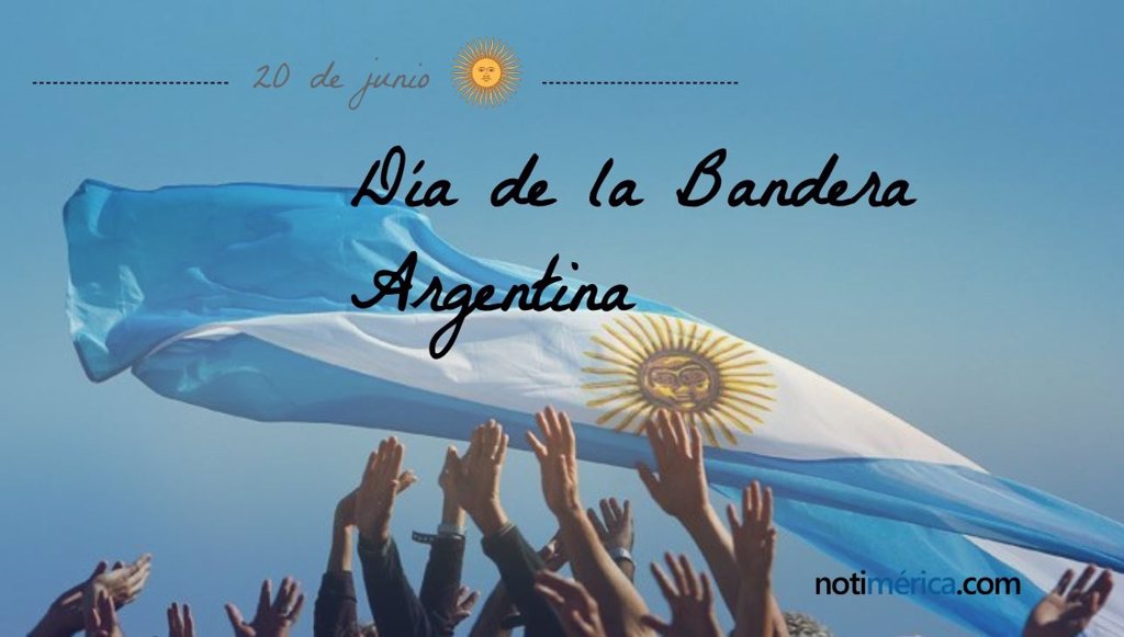 20 De Junio Dia De La Bandera Feliz Miercoles 20 De Junio Dia De La Bandera Nacional Argentina