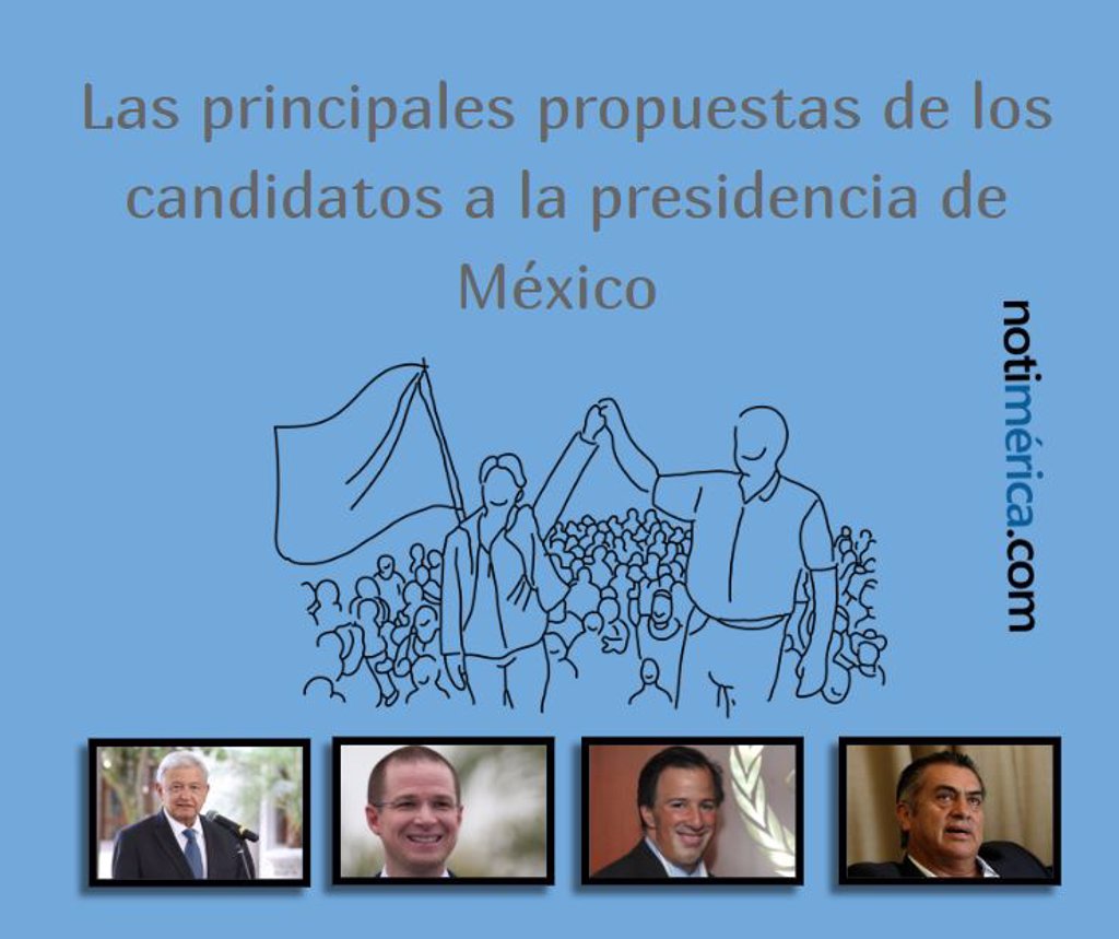 Estas Son Las Principales Propuestas De Los Cuatro Candidatos A La