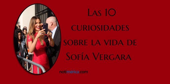 Las 10 curiosidades de Sofía Vergara 