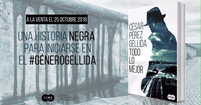 Promoción de la próxima novela de César Pérez Gellida, 'Todo lo mejor'