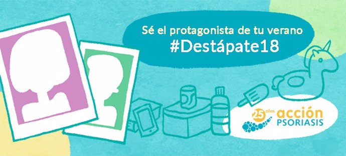 Campaña de Acción Psoriasis #Destápate18 para dar visibilizar a los enfermos