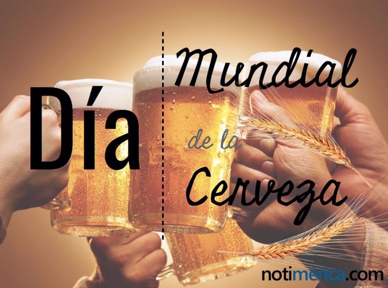 3 de agosto Día Mundial de la Cerveza, ¿por qué se celebra el primer