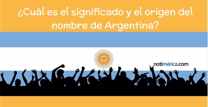 Significado del nombre de Argentina 