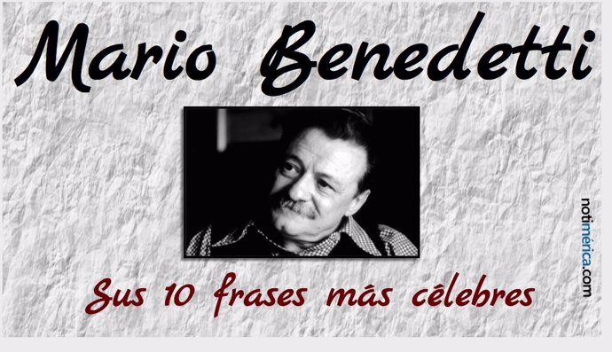 Las 10 frases más célebres de Mario Benedetti