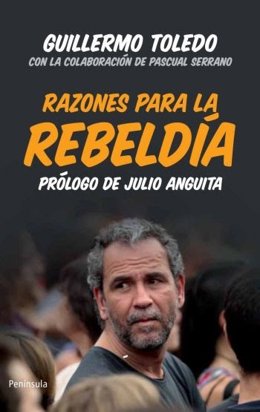 Portada del llibre 'Razones para la rebeldía', de Guillermo Toledo