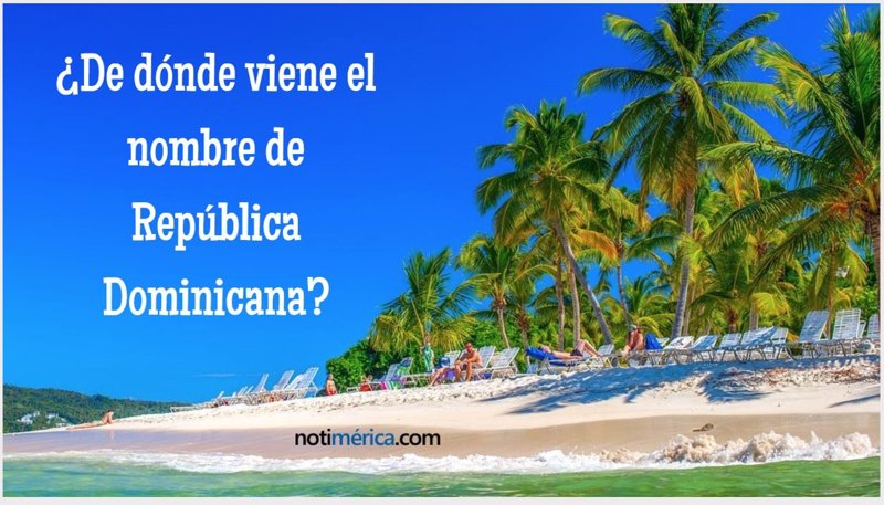 República Dominicana: origen del nombre del país