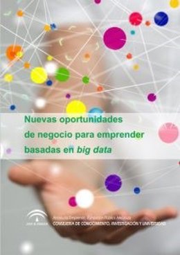 Estudio sobre nuevas oportunidades de negocio para emprender basadas en big data