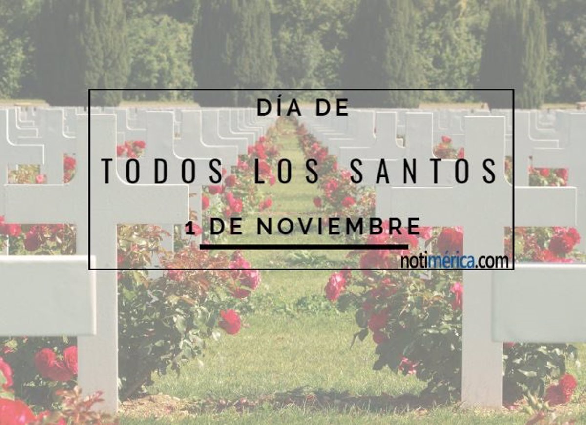 Día de Todos los Santos: qué se celebra el 1 de noviembre y