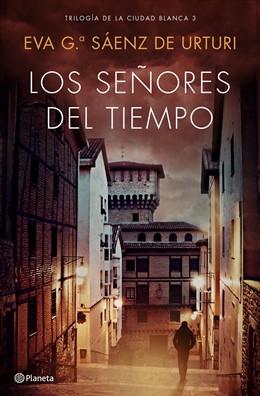 Portada de 'Los señores del tiempo', de Eva Gª Sánez de Urturi