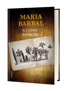 La novel·la 'A l'amic escocès' de Maria Barbal