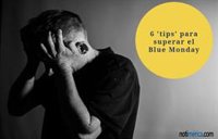 6 consejos para superar el Día más Triste del Año