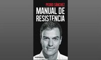Pedro Sánchez publica "Manual de resistencia", el primer libro de un presidente en ejercicio
