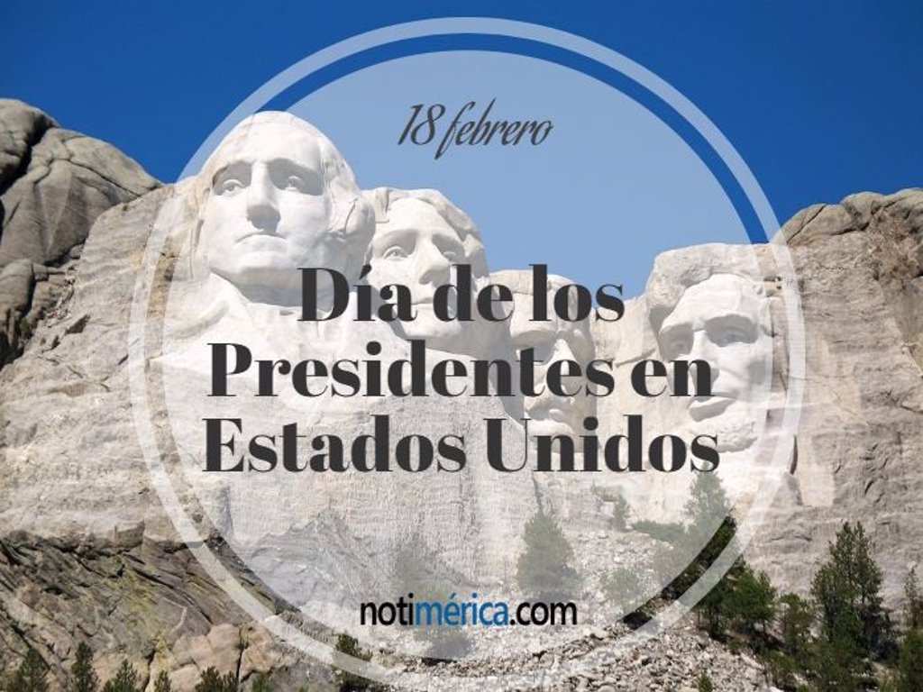 18 de febrero: Día de los Presidentes en EEUU, ¿por qué se ...