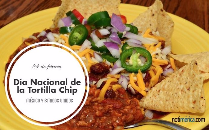24 De Febrero: Día Nacional De La Tortilla Chip En México Y Estados Unidos, ¿Por
