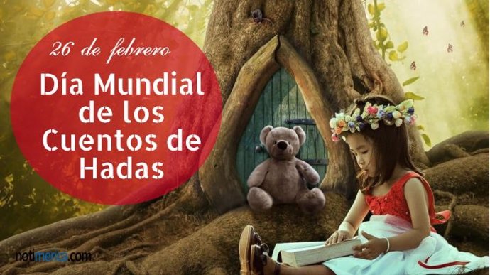 26 De Febrero: Día Mundial De Los Cuentos De Hadas, ¿Por Qué Se Celebra En Esta 