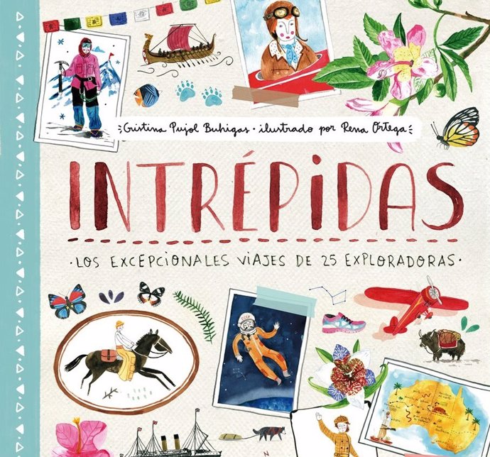 MAÑANA++++'Intrépidas', el libro que reúne los viajes excepcionales de 25 explor