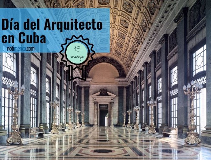 13 De Marzo: Día Del Arquitecto En Cuba, ¿Por Qué Se Celebra Esta Efeméride?