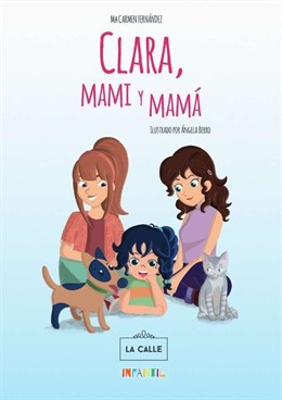 COMUNICADO: Madres sí hay más que una. El cuento que tenía que contarse, 'Clara,