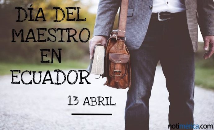 13 De Abril: Día Del Maestro En Ecuador, ¿A Quién Hace Honor La Celebración De E