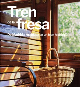 PARA JUEVES 18.- El Tren de la Fresa inicia una nueva temporada de primavera el próximo 18 de abril