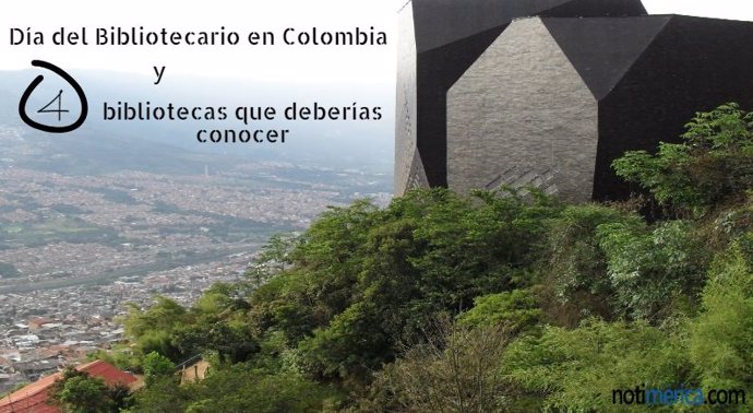 23 De Abril: Día Del Bibliotecario En Colombia Y 4 Bibliotecas Nacionales Que Deberías Conocer