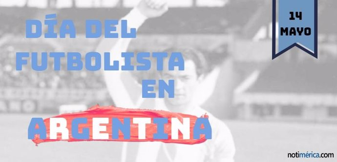 14 De Mayo: Día Del Futbolista En Argentina, ¿Cuál Es El Origen De Esta Efeméride?