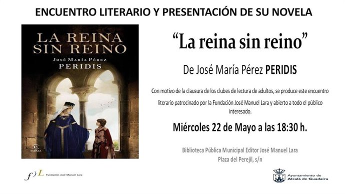 Sevilla.- El escritor Pérez Peridis clausura los clubes de lectura de Alcalá con su novela 'La reina sin reino'