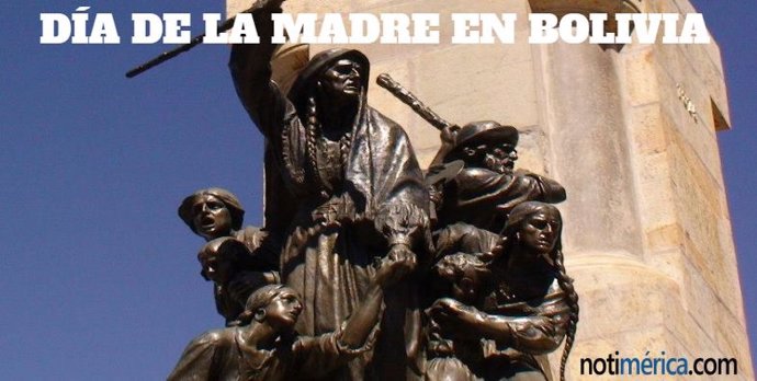 ¿Por Qué Se Celebra El Día De La Madre En Bolivia El 27 De Mayo?