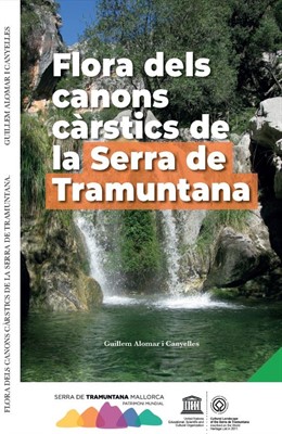 Presentan 'Flora dels canons crstics de la Serra de Tramuntana' como guía para identificar puntos de difícil acceso