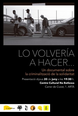 Presentan este jueves en Art el documental 'Lo Volvería a Hacer', sobre la criminalización de la ayuda humanitaria