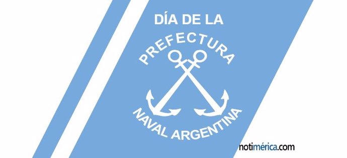 DÍA DE LA PREFECTURA NAVAL ARGENTINA
