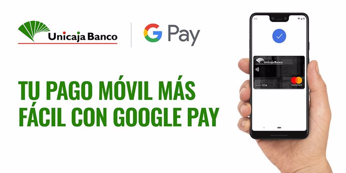 Unicaja Banco ofrece a sus clientes Google Pay.