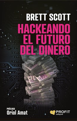 Portada de 'Hackeando el futuro del dinero' (Profit Editorial)