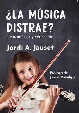 Portada de '¿La música distrae? Neuromúsica y educación', de Jordi A. Jauset