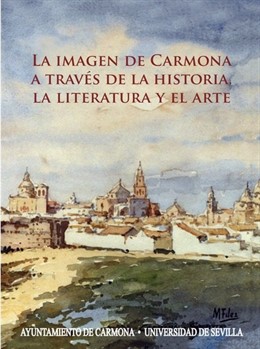 Portada del libro 'La imagen de Carmona a través de la historia, la literatura y el arte'