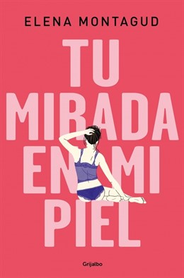 Portada de la novela 'Tu mirada está en mi piel' de Elena Montagud