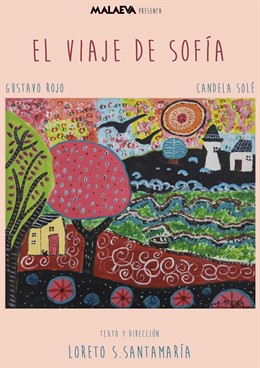 La compañía Malaeva representará el domingo 6 de octubre en Logroño su obra 'El viaje de Sofía', después de un año de éxito en Madrid.